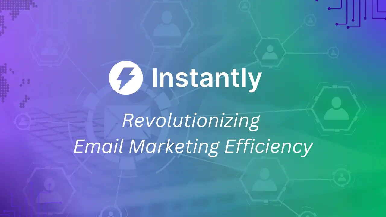 Revolutionizing Email Marketing: Instantly AI Review