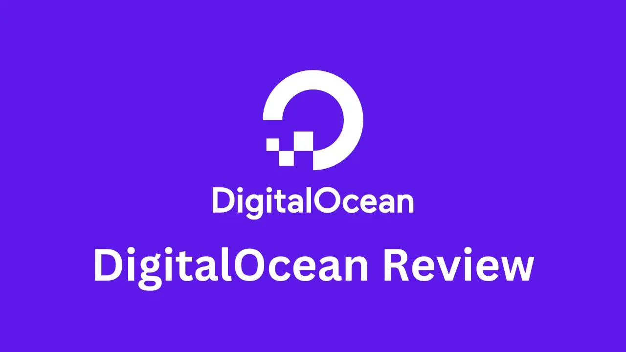 DigitalOcean Hosting Review: A Comprehensive Analysis of Its Cloud Hosting Services